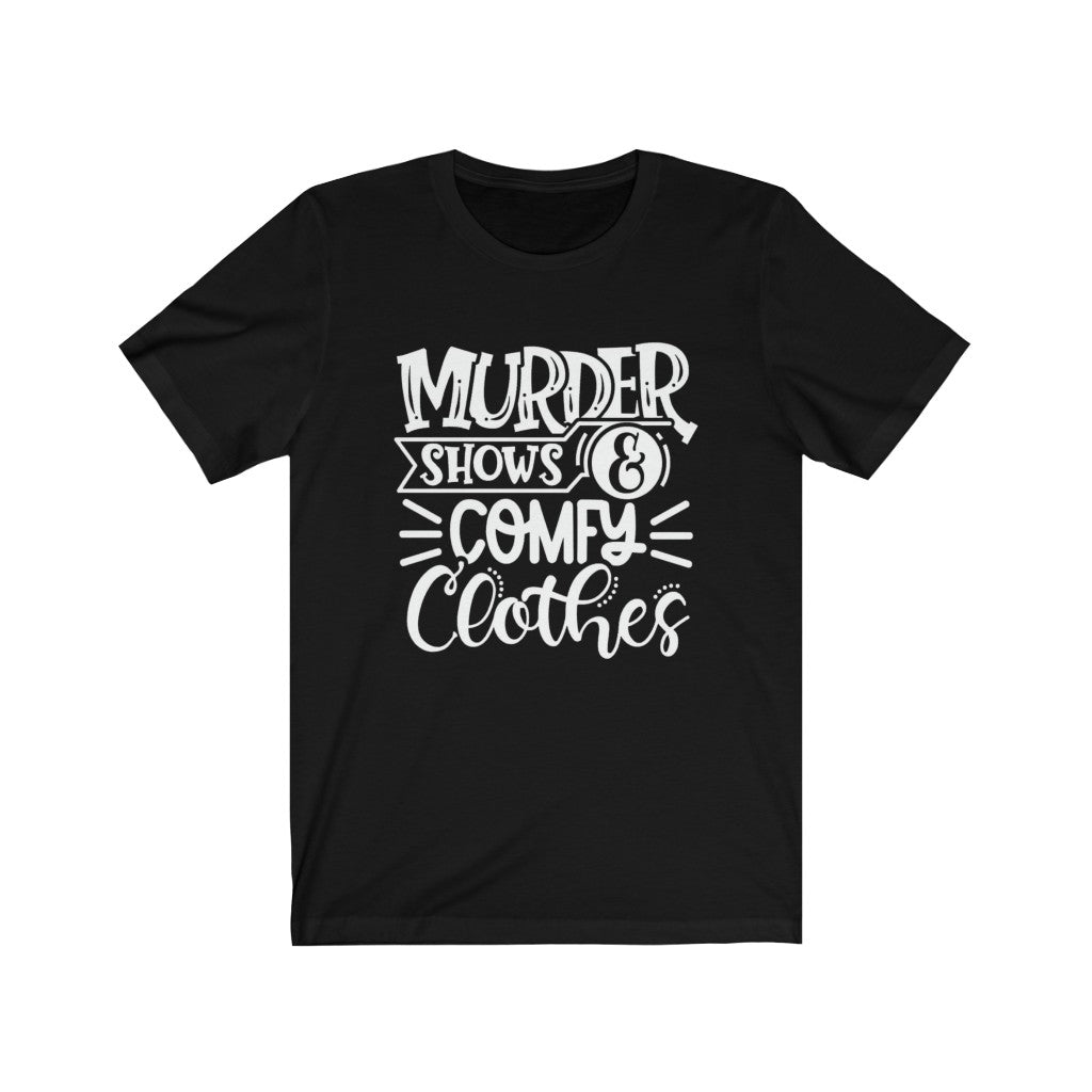 Murder Shows & Comfy Clothes