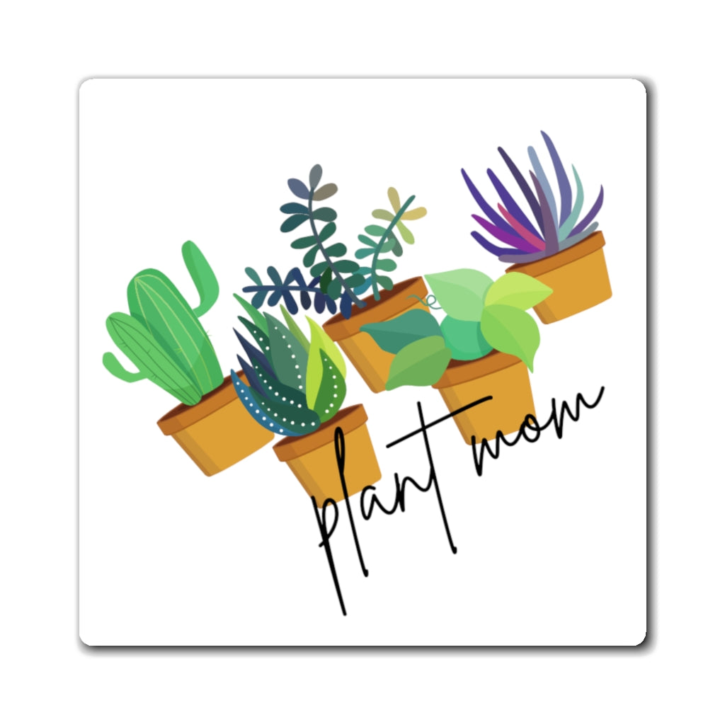 Plant Mom - Magnet