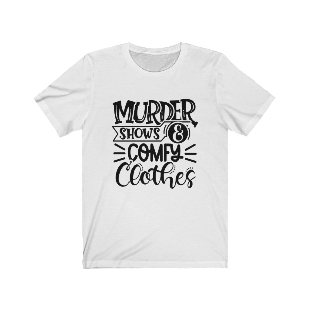 Murder Shows & Comfy Clothes