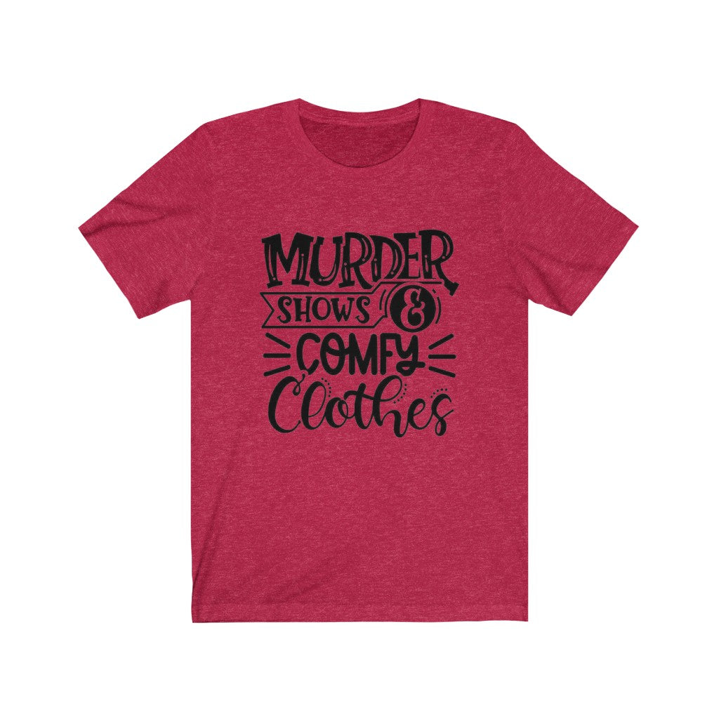Murder Shows & Comfy Clothes