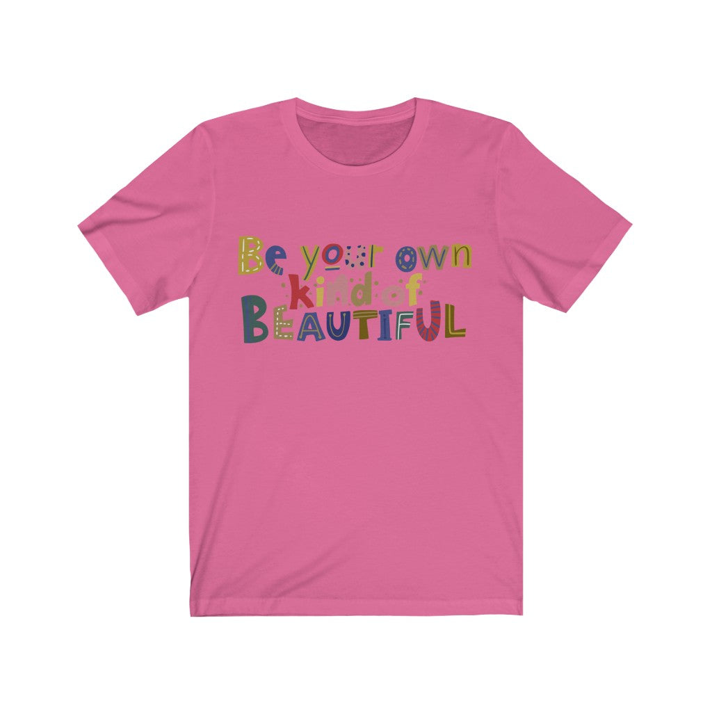 Be Your Own Kind of Beautiful